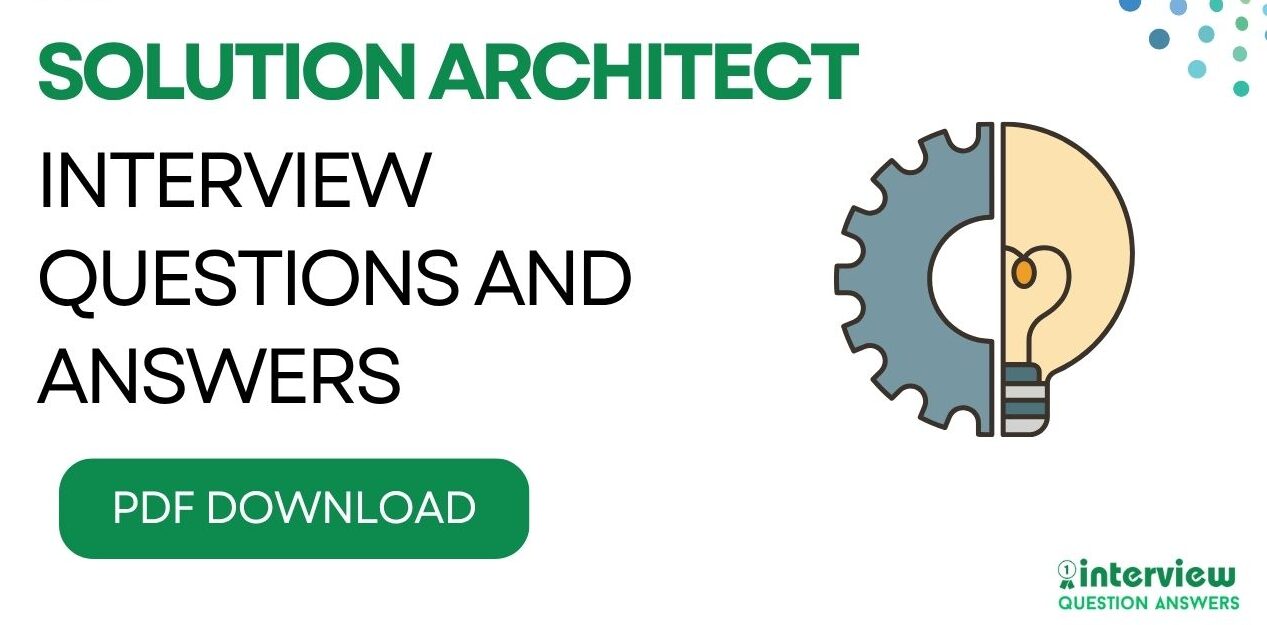 Solution Architect Interview Questions PDF