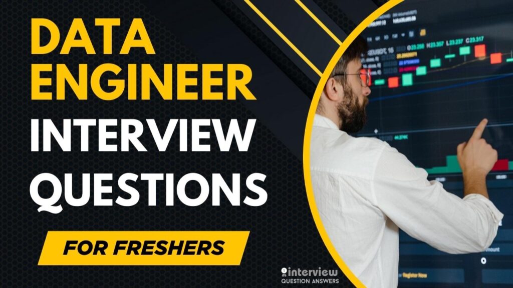 Data Engineer Interview Questions for Freshers