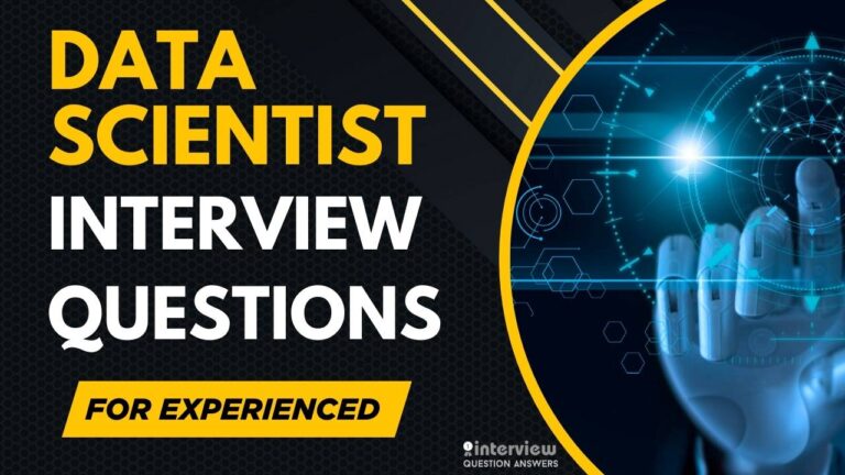Data Scientist Interview Questions for Experienced