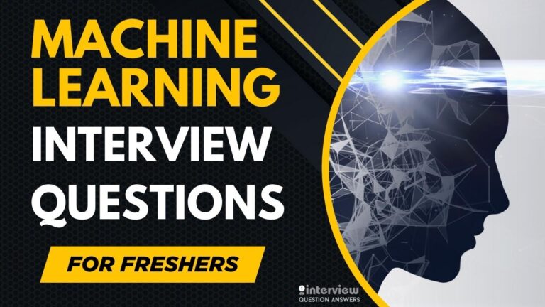 Machine Learning Interview Questions for Freshers