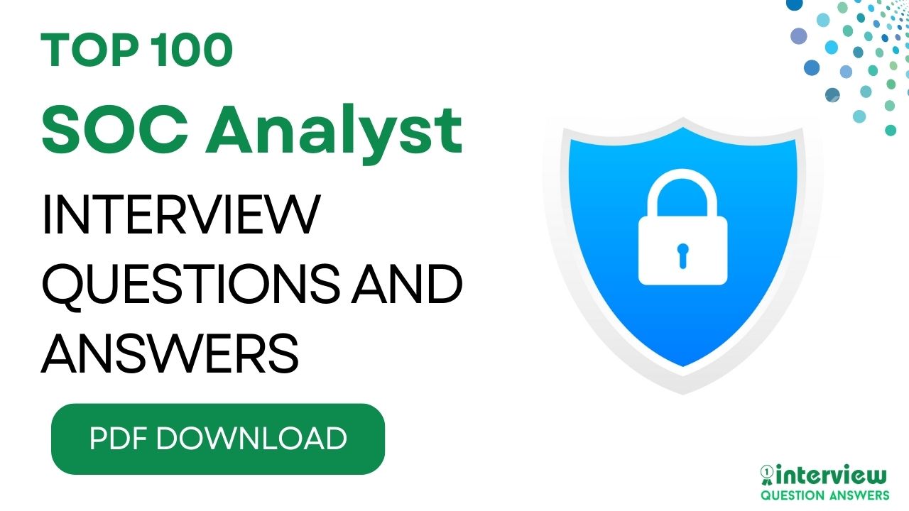 SOC Analyst Interview Questions