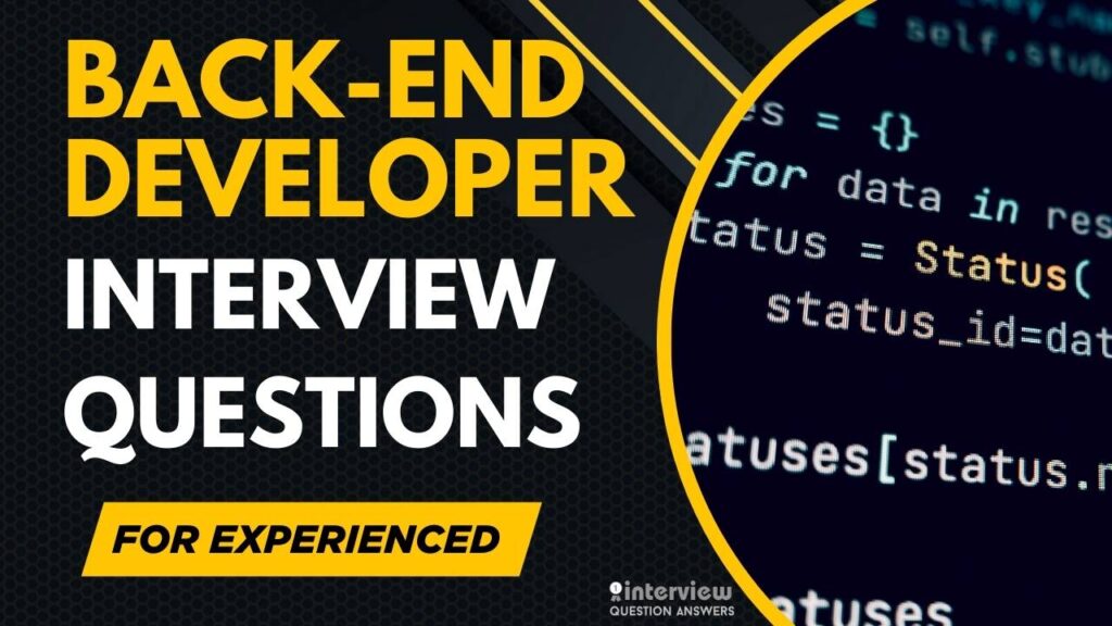 Back End Developer Interview Questions for Experienced