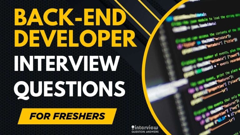 Back End Developer Interview Questions for freshers