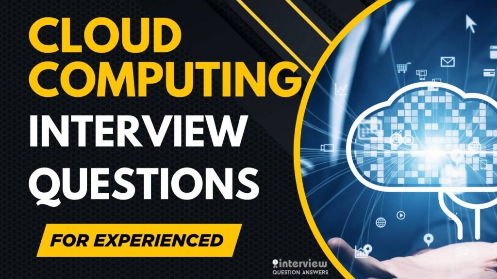 Cloud Computing Interview Questions for Experienced