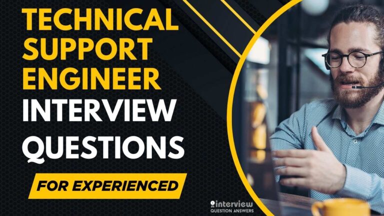 Technical Support Engineer Interview Questions for Experienced